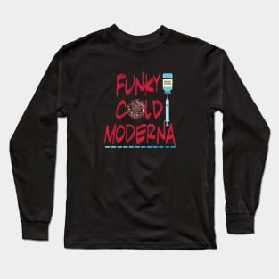 Funky Cold Moderna Long Sleeve T-Shirt